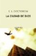 LA CIUDAD DE DIOS de DOCTOROW, EDGAR LAWRENCE 