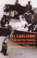 EL CARLISMO Y SU RED DE PRENSA DURANTE LA SEGUNDA REPUBLICA di BARREIRO GORDILLO, CRISTINA 