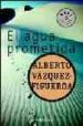 EL AGUA PROMETIDA de VAZQUEZ-FIGUEROA, ALBERTO 