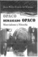 OPACO DEMASIADO OPACO: MATERIALISMO Y FILOSOFIA di GARCIA DEL CAMPO, JUAN PEDRO 