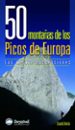 50 MONTAAS DE LOS PICOS DE EUROPA: LAS MEJORES ASCENSIONES di ATELA, DAVID 