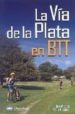 LA VIA DE LA PLATA EN BTT di PASTOR GONZALEZ, JOSE A. 