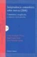 JURISPRUDENCIA COMUNITARIA SOBRE MARCAS (2006): COMENTARIOS, RECO PILACION Y EXTRACTOS SISTEMATIZADOS de FERNANDEZ-NOVOA, CARLOS 