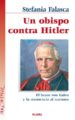 UN OBISPO CONTRA HITLER: EL BEATO VON GALEN Y LA RESISTENCIA AL N ACISMO (PROLOGO GIULIO ANDREOTTI) di FALASCA, STEFANIA 