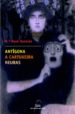 ANTIGONA A CARTUXEIRA NEURAS de QUEIZAN, MARIA XOSE 