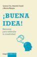 BUENA IDEA!: RECURSOA PARA ESTIMULAR LA CREATIVIDAD de CROSS, SUSANA  FORASTE, ALEXANDRE  MASGRAU, MARIONA 