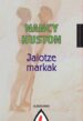 JAIOTZETIKO MARKAK di HUSTON, NANCY 