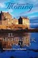 EL HIGHLANDER OSCURO de MONING, KAREN MARIE 