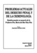 PROBLEMAS ACTUALES DEL DERECHO PENAL Y CRIMINOLOGIA de MUOZ CONDE, FRANCISCO 
