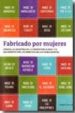 FABRICADO POR MUJERES: GENERO, LA INDUSTRIA DE LA CONFECCION GLOB AL Y EL MOVIMIENTO POR LOS DERECHOS DE LAS TRABAJADORAS di VV.AA. 