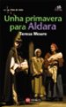 UNHA PRIMAVERA PARA ALDARA de MOURE, TERESA 