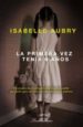 LA PRIMERA VEZ TENIA SEIS AOS di AUBRY, ISABELLE 