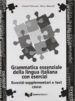 GRAMMATICA ESSENZIALE DELLA LINGUA ITALIANA CON ESERCIZI de PEDERZANI, LINUCCIO  MEZZADRI, MARCO 