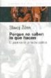 PORQUE NO SABEN LO QUE HACEN: EL GOCE COMO UN FACTOR POLITICO de ZIZEK, SLAVOJ 
