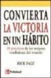 CONVIERTA LA VICTORIA EN UN HABITO: 20 PRACTICAS DE LOS MEJORES V ENDEDORES DEL MUNDO di PAGE, RICK 