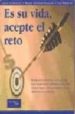 ES SU VIDA, ACEPTE EL RETO de CANFIELD, JACK  HANSEN, MARK VICTOR  HEWITT, LES 