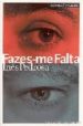 FAZES-ME FALTA de PEDROSA, INES 