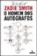 O HOMEM DOS AUTOGRAFOS de SMITH, ZADIE 