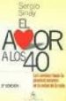 EL AMOR A LOS 40: LOS CAMINOS HACIA LA PLENITUD AMOROSA EN LA MIT AD DE LA VIDA (3 ED.) di SINAY, SERGIO 