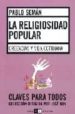 LA RELIGIOSIDAD POPULAR: CREENCIAS Y VIDA COTIDIANA di SEMAN, PABLO 