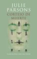 CRIMINALES; CORTEJO DE MUERTE de LIVESEY, MARGOT  PARSONS, JULIE 