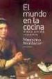 EL MUNDO EN LA COCINA: HISTORIA, IDENTIDAD, INTERCAMBIOS de MONTANARI, MASSIMO 