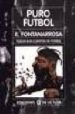 PURO FUTBOL: TODOS SUS CUENTOS DE FUTBOL di FONTANARROSA, ROBERTO 