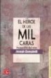 EL HEROE DE LAS MIL CARAS: PSICOANALISIS DEL MITO de CAMPBELL, JOSEPH 