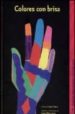 COLORES CON BRISA de PELLICER LOPEZ, CARLOS 