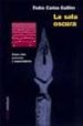LA SALA OSCURA: SOBRE CINE, PELICULAS Y ESPECTADORES de GUILLEN, FEDRO CARLOS 