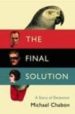 THE FINAL SOLUTION de CHABON, MICHAEL 