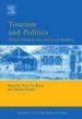 TOURISM AND POLITICS: GLOBAL FRAMEWORKS AND LOCAL REALITIES di BURNS, PETER M. 