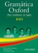 GRAMATICA OXFORD PARA ESTUDIANTES DE INGLES (ESO) di VV.AA. 
