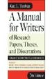 A MANUAL FOR WRITERS OF RESEARCH PAPERS, THESES, AND DISSERTATION : CHICAGO STYLE FOR STUDENTS AND RESEARCHERS (SERIES: CHICAGO GUIDES TO WRITING, EDITING AND PUBLISHING) di TURABIAN, KATE L. 