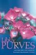 MOTHER COUNTRY di PURVES, LIBBY 