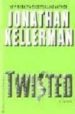 TWISTED di KELLERMAN, JONATHAN 