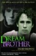 DREAM BROTHER: THE LIVES & MUSIC OF JEFF AND TIM BUCKLEY de BROWNE, DAVID 