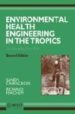 ENVIRONMENTAL HEALTH ENGINEERING IN THE TROPICS (SECOND EDITION) di CAIRNCROSS, SANDY  FEACHEM, RICHARD 