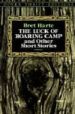 THE LUCK OF ROARING CAMP AND OTHER SHORT STORIES de HARTE, BRET 