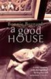 A GOOD HOUSE de BURNARD, BONNIE 