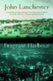 FRAGRANT HARBOUR de LANCHESTER, JOHN 
