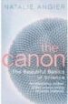 THE CANON: THE BEAUTIFUL BASICS OF SCIENCE de ANGIER, NATALIE 
