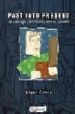 PAST INTO PRESENT: AN ANTHOLOGY OF BRITISH AND AMERICAN LITERATUR E di GOWER, ROGER 