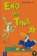 EKO AND TINA 1. PUPIL S BOOK di VV.AA. 