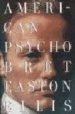 AMERICAN PSYCHO de ELLIS, BRET EASTON 