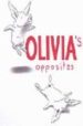 OLIVIA'S OPPOSITES di FALCONER, IAN 