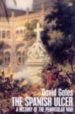 THE SPANISH ULCER: A HISTORY OF THE PENINSULAR WAR di GATES, DAVID 