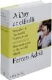 A DAY AT EL BULLI de ADRIA, FERRAN  ADRA, ALBERT 