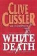 WHITE DEATH di CUSSLER, CLIVE  KEMPRECOS, PAUL 
