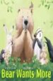 BEAR WANTS MORE de WILSON, KARMA  CHAPMAN, JANE 